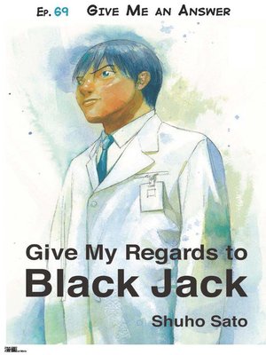 cover image of Give My Regards to Black Jack--Ep.69 Give Me an Answer (English version)
